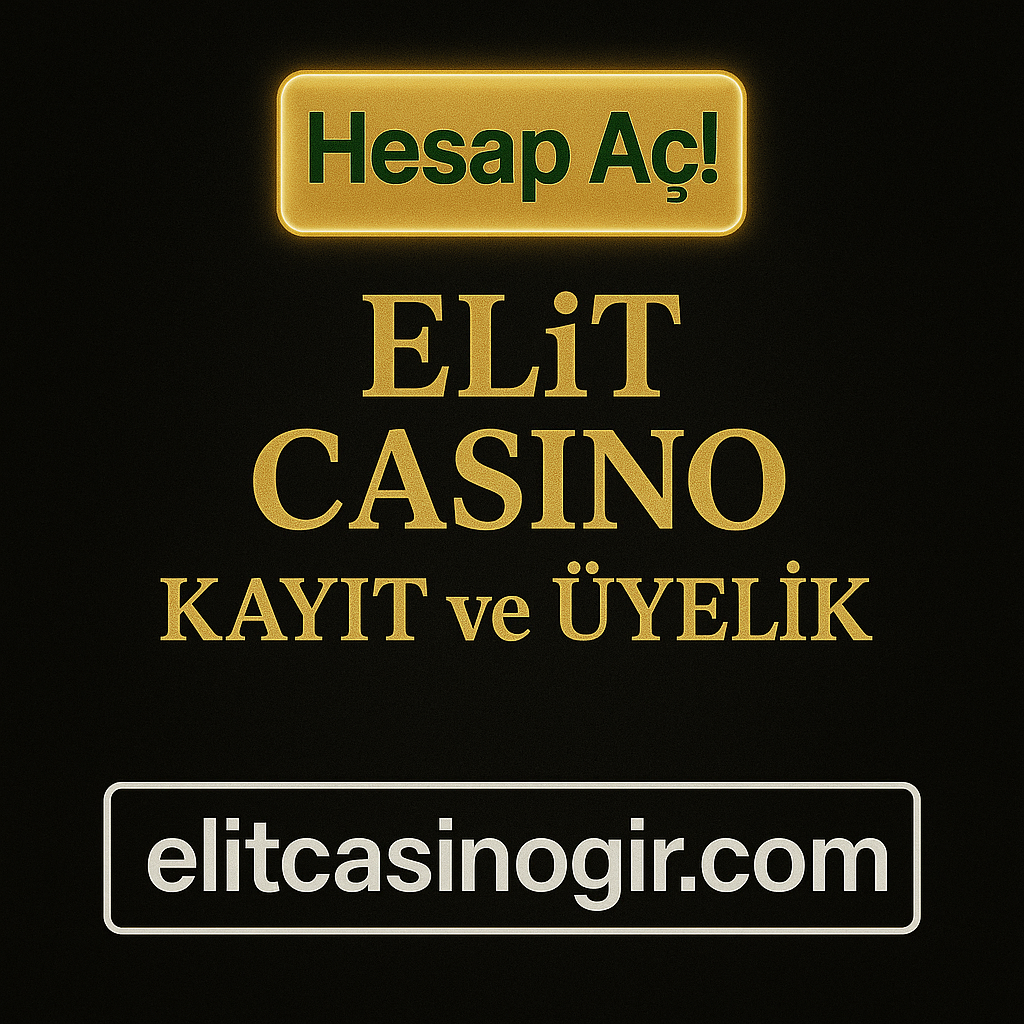 Elitcasino kayıt oluşturma linki.